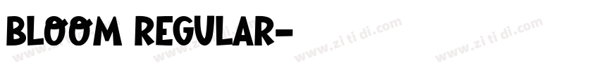 Bloom Regular字体转换 Bloom Regular字体转换